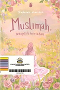 Muslimah, Tetaplah Bertahan.
