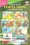 Koleksi Kedua: Cerita Sains Untuk Kanak-Kanak.
