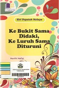 ke-bukit-sama-didaki-ke-luruh-sama-dituruni