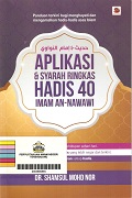 Aplikasi & Syarah Ringkas Hadis 40 Imam An-Nawawi: Panduan Terkini Bagi Menghayati Dan Mengamalkan Hadis-Hadis Asas Islam.